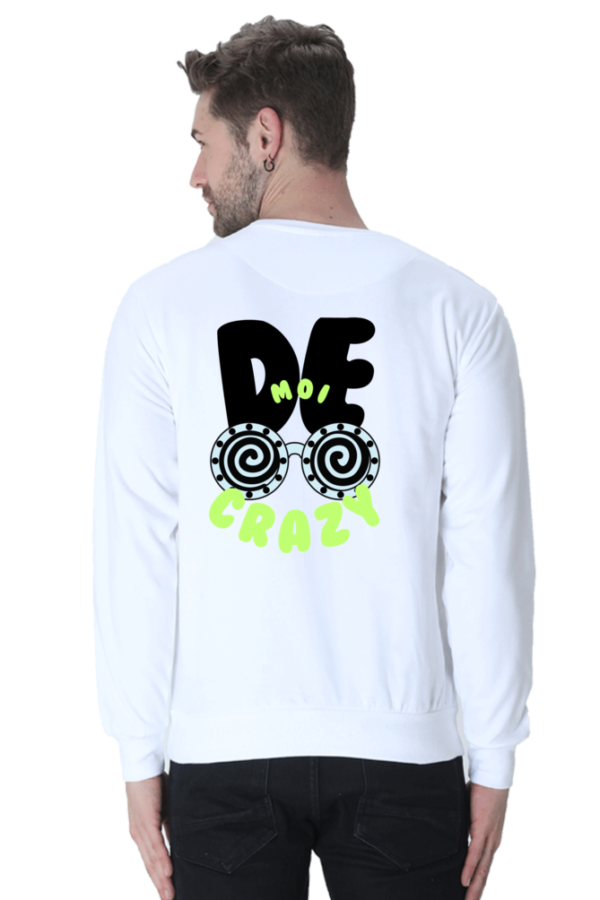 De Moi Crazy Unisex Sweatshirt