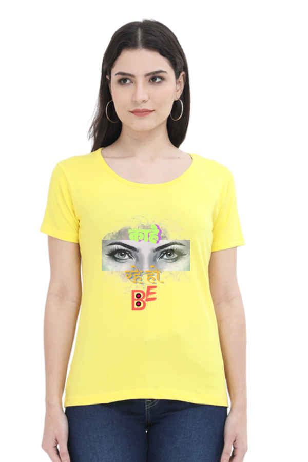 Kahe Dekh Rahe ho be Women T-shirt - Image 2