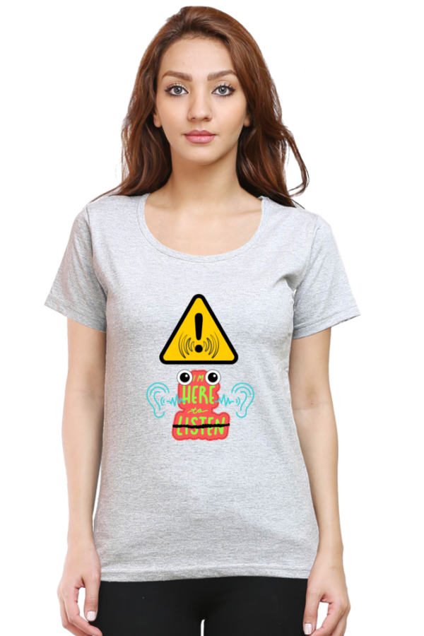 Here to Listen Women Half Sleeve T-shirt - Image 10