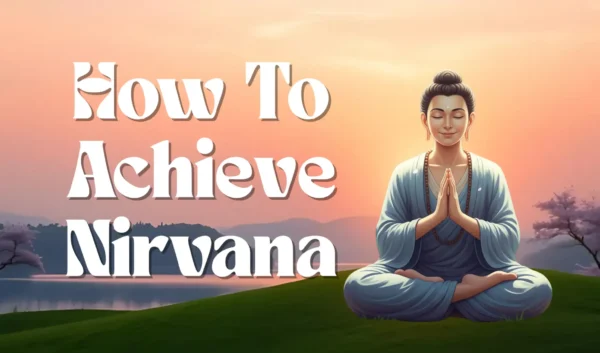 How to Achieve Nirvana