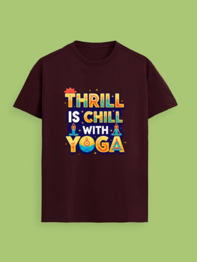 Thrill is Chill with Yoga Unisex Supima T-Shirt - Maroon, 4XL