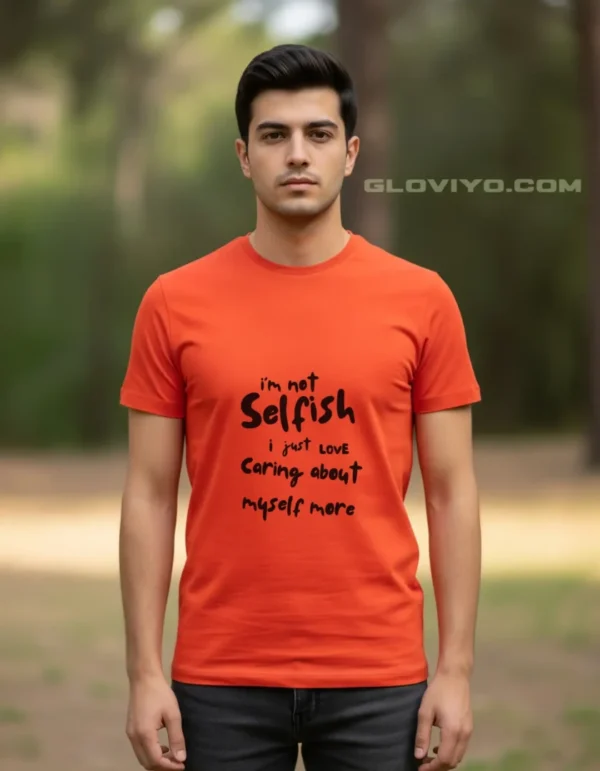 I am Not Selfish T-shirt Orange